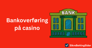 Bankoverføring casino