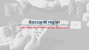 baccarat regler. lær hvordan man spiller baccarat