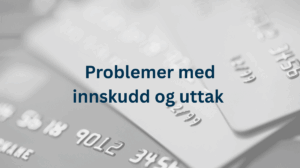 problemer med innksudd og uttak på casino i norge